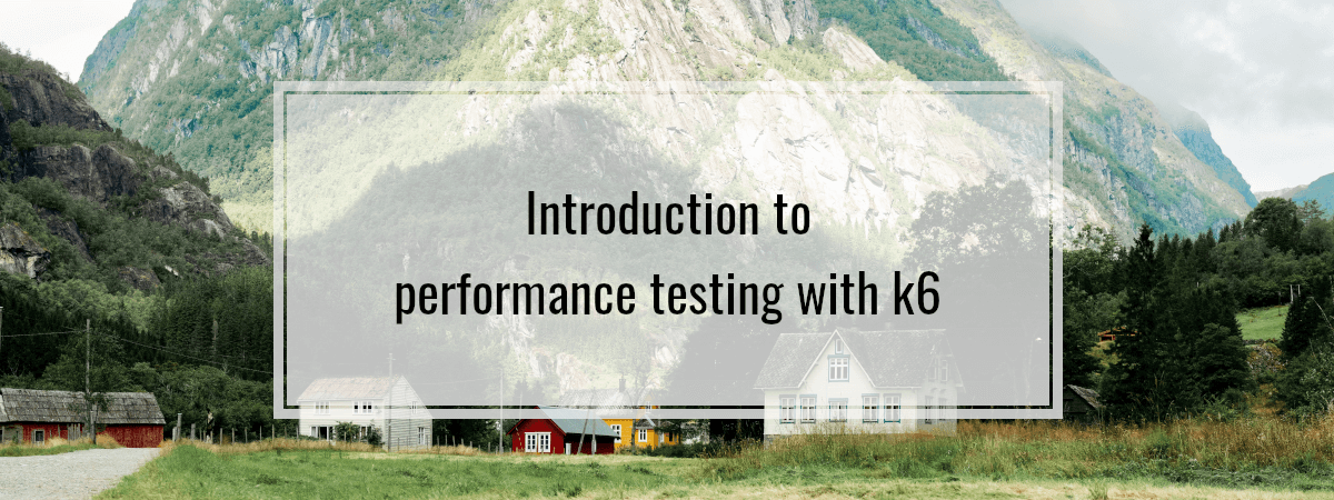 Introduction to performance testing with k6